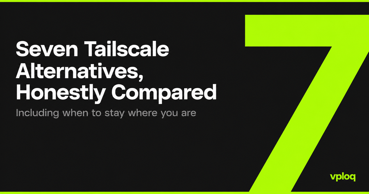 Tailscale Alternative: 7 Options for Self-Hosted Remote Access in 2026